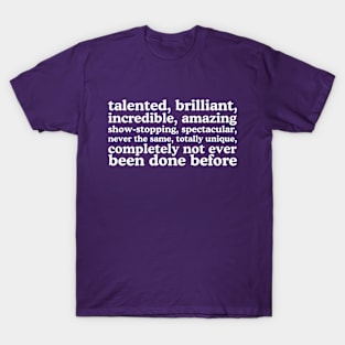 Talented, Brilliant, Incredible, Amazing...Lady Gaga Quote Meme T-Shirt